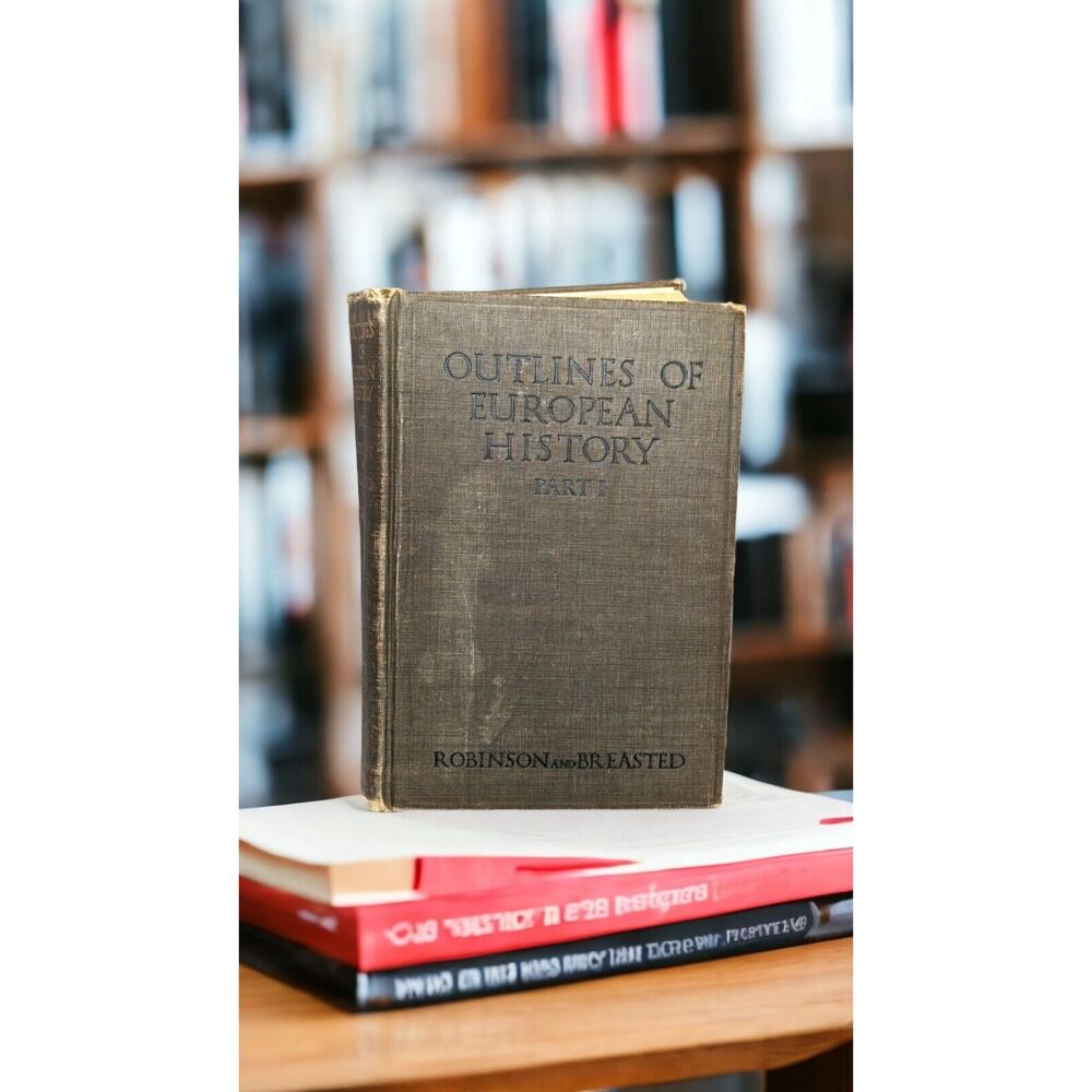 Outlines Of European History Part I By James Breasted and James Robinson 1914 HC